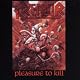 Pleasure to Kill