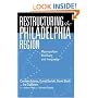 Restructuring the Philadelphia Region: Metropolitan Divisions and Inequality (Philadelphia Voices, Philadelphia Vision)
