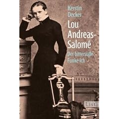 Lou Andreas-Salom�: Der bitters��e Funke Ich