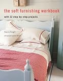 Soft Furnishing Workbook: With 32 Step-by-step Projects