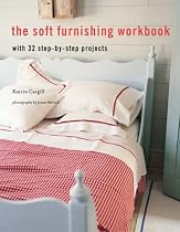 Soft Furnishing Workbook: With 32 Step-by-step Projects