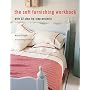 Soft Furnishing Workbook: With 32 Step-by-step Projects