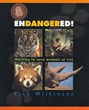 Endangered! : working to save animals at risk