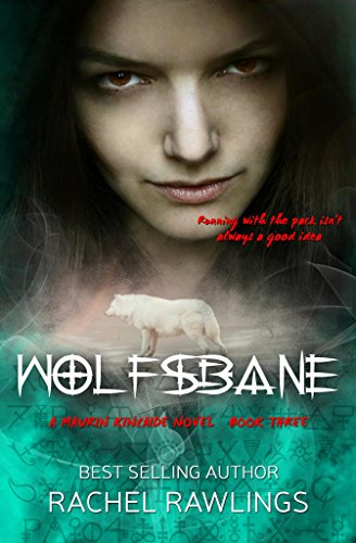 Wolfsbane: A Maurin Kincaide Series Novel (The Maurin Kincaide Series Book 3)