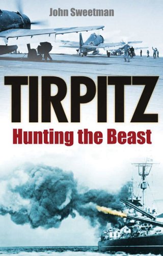 City Travel Guides Discounted  Books : Tirpitz: Hunting the Beast