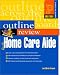 Outline Review for the Home Care Aide (Book with CD-ROM)