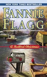 A Redbird Christmas: A Novel by Fannie Flagg