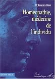 Homéopathie, médecine de l individu