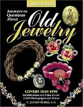 Answers to Questions About Old Jewelry: Covers 1840-1950 (Answers to Questions About Old Jewelry)
