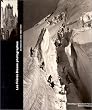 Les Fr�res Bisson, photographes : De fl�che en cime, 1840-1870