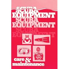 Scuba Equipment Care and Maintenance