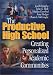The Productive High School: Creating Personalized Academic Communities