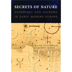 Secrets of Nature: Astrology and Alchemy in Early Modern Europe (Transformations: Studies in the History of Science and Technology)
