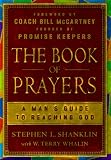 The Book of Prayers: A Man's Guide to Reaching God