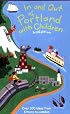 In And Out of Portland With Children: Over 300 Ideas from Kittery to Camden