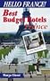 Hello France! Best Budget Hotels in France, Third Edition