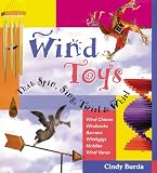 wooden windmills garden:Wind Toys That Spin, Sing, Twirl & Whirl: Wind Chimes * Windsocks * Banners * Whirligigs * Mobiles *Wind Vanes