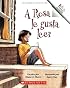A Rosa Le Gusta Leer/rosa Loves To Read (Rookie Espanol)