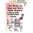Too Broke to Shop and Can't Cook Anyhow: A How to Guide to Frugal Cooking by Suzy Sharpe