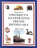 Children's Illustrated French Dictionary (Hippocrene children's foreign language dictionaries)