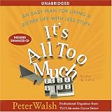 It's All Too Much: An Easy Plan for Living a Richer Life with Less Stuff