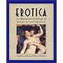 Erotica: An Illustrated Anthology of Sexual Art and Literature