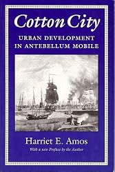 Cotton City: Urban Development in Antebellum Mobile