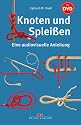 Knoten und Spleißen. Eine audiovisuelle Anleitung