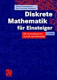Diskrete Mathematik für Einsteiger. Mit Anwendungen in Technik und Informatik