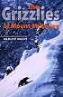 The Grizzlies of Mount McKinley (Scientific Monographs Series)