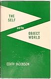 The Self And The Object World (Journal of the American Psychoanalytic Association )