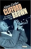 Clifford Brown, le roman d'un enfant sage