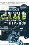 Transition Game: How Hoosiers Went Hip-Hoop