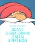 Quand je serai grand, je serai le p�re No�l