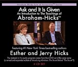 Ask And It Is Given: An Introduction to The Teachings of Abraham-Hicks (Law of Attraction)