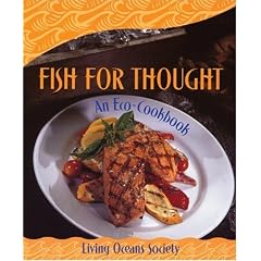Fish For Thought: An Eco-Cookbook