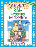 INSTANT BIBLE LESSON FOR TODDLERS--GOD BLESSES ME