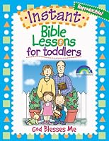 INSTANT BIBLE LESSON FOR TODDLERS--GOD BLESSES ME