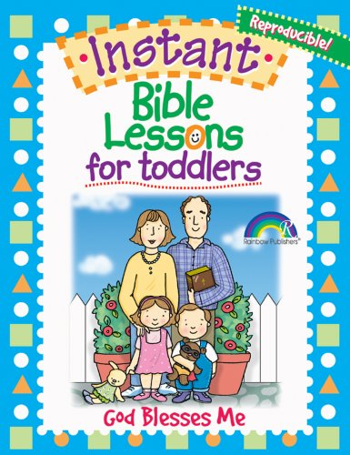 INSTANT BIBLE LESSON FOR TODDLERS--GOD BLESSES ME
