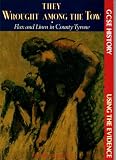 They wrought among the tow : flax and linen in County Tyrone, 1750-1900