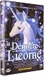 La Derni�re licorne