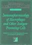 Immunopharmacology of Macrophages and Other Antigen-Presenting Cells (Handbook of Immunopharmacology)