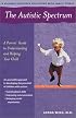 The Autistic Spectrum: A Parents' Guide to Understanding and Helping Your Child