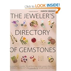 The Jeweler's Directory of Gemstones: A Complete Guide to Appraising and Using Precious Stones from Cut and Color to Shape and Settings