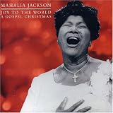 Review Mahalia Jackson  / Joy to the World: A Gospel Christmas
