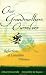 Book Our Grandmothers, Ourselves Reflections of Canadian Women: Reflections of Canadian Women
