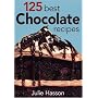125 Best Chocolate Recipes