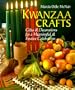 Kwanzaa Crafts: Gifts & Decorations For A Meaningful & Festive Celebration