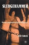 Sledgehammer : women's imprisonment at the millennium