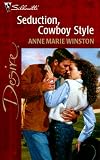 Seduction, Cowboy Style (Silhouette Desire)
